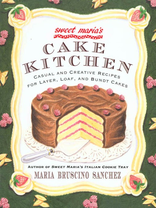 Title details for Sweet Maria's Cake Kitchen by Maria Bruscino Sanchez - Wait list